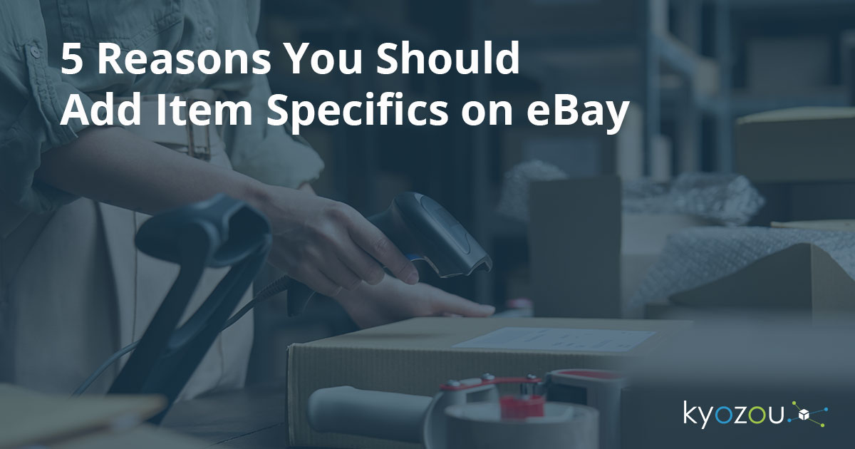 5 Reasons You Should Add Item Specifics on eBay